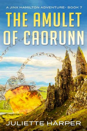 [Jinx Hamilton Mystery 07] • The Amulet of Caorunn